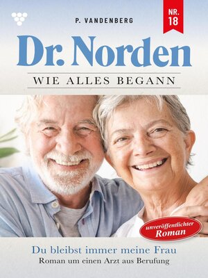 cover image of Dr. Norden – Wie alles begann 18 – Arztroman